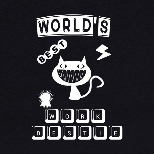 World's best work bestie, funny cat design by YeaLove